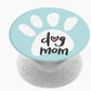 Dog Mom Popsockets Pop Grip